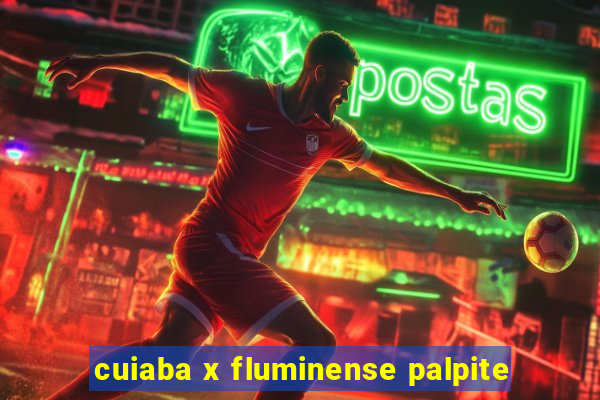 cuiaba x fluminense palpite